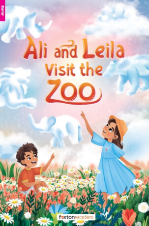 Ali and Leila Visit the Zoo - Foxton Reader Starter Level (300 Headwords A1) with free online AUDIO - Foxton Books,C. S. Woolley