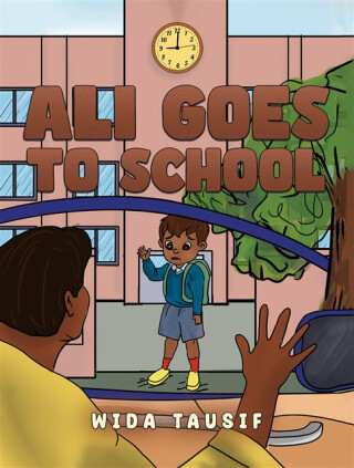 Ali Goes to School - Wida Tausif