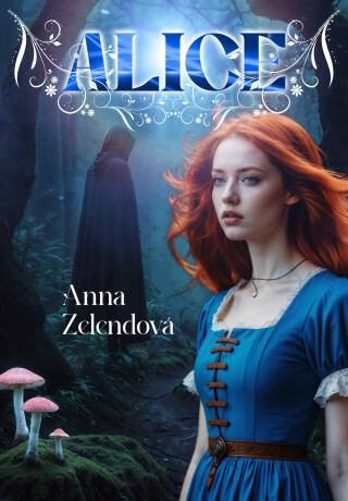 Alice - Anna Zelendová