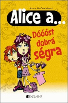 Alice a... Dóóóst dobrá ségra - Karen McCombieová