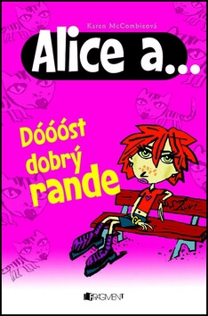 Alice a... Dóóóst dobrý rande - Karen McCombieová