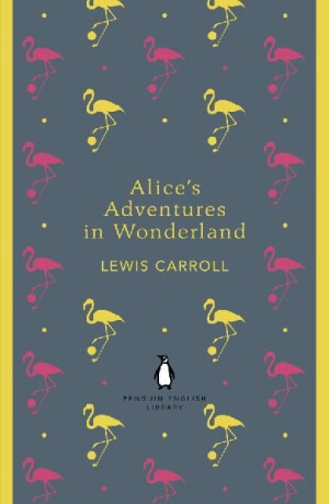 Penguin English Library Alice's Adventures in Wonderland - Lewis Carroll