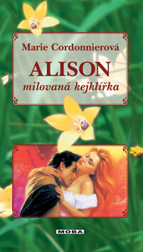 Alison milovaná kejklířka - Marie Cordonnierová