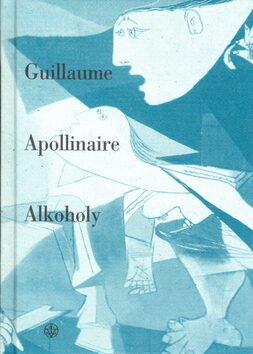 Alkoholy - Guillaume Apollinaire