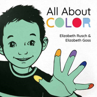 All About Color - Elizabeth Goss,Elizabeth Rusch