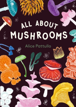 All About Mushrooms - 