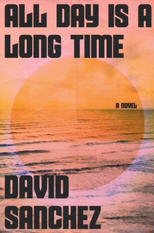 All Day Is A Long Time - David Sanchez
