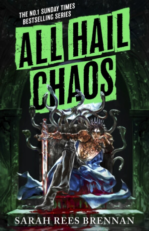 All Hail Chaos - Sarah Rees Brennan
