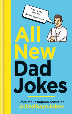All New Dad Jokes - Jokes Dad Says