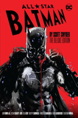 All-Star Batman by Scott Snyder: The Deluxe Edition - Scott Snyder,Declan Shalvey