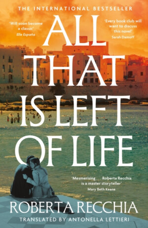 All That is Left of Life - Roberta Recchia