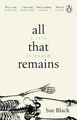 All That Remains - Professor Dame Sue Black