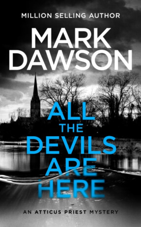 All The Devils Are Here - Mark Dawson