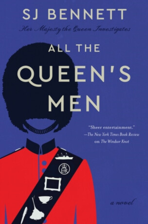 All the Queen's Men - S. J. Bennett