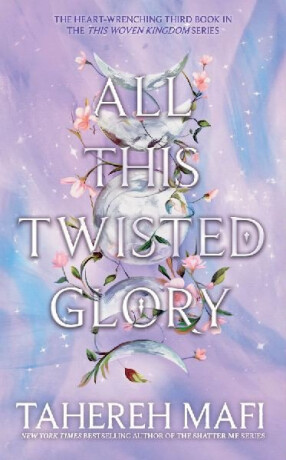 All This Twisted Glory - Tahereh Mafi