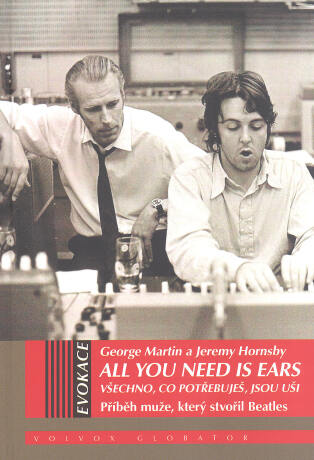 All You Need Is Ears  - Vše co potřebuješ, jsou uši - George Martin