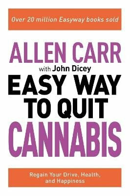 Allen Carr: The Easy Way to Quit Cannabis - Allen Carr,John Dicey