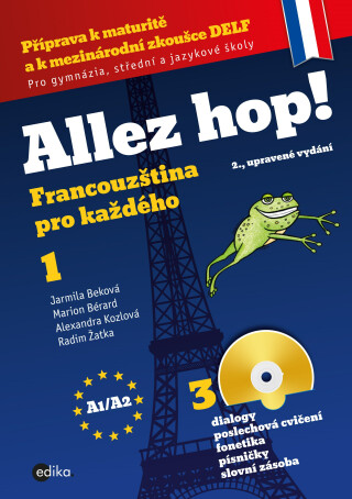 Allez hop! Francouzština pro každého - Jarmila Beková,Alexandra Kozlová,Marion Bérard,Radim Žatka