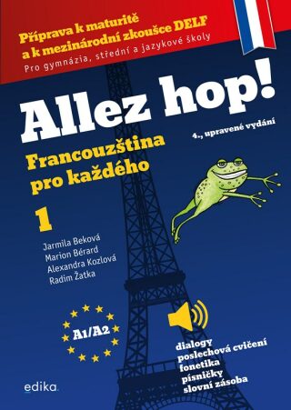 Allez hop! Francouzština pro každého - Jarmila Beková,Alexandra Kozlová,Marion Bérard,Radim Žatka
