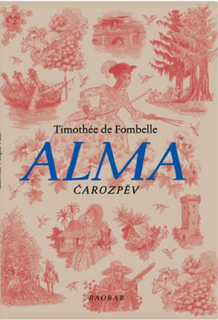 Alma - Čarozpěv - Timothée de Fombelle