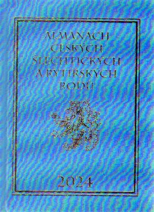 Almanach českých šlechtických a rytířských rodů 2024 - Karel Vavřínek,Miloslav Sýkora