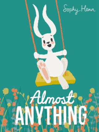 Almost Anything - Henn Sophy