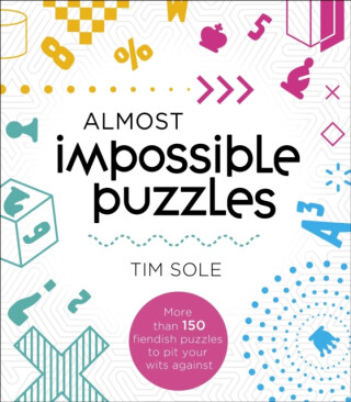 Almost Impossible Puzzles - Tim Sole
