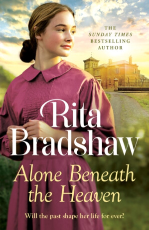 Alone Beneath The Heaven - Rita Bradshaw