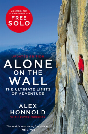 Alone on the Wall - David Roberts,Honnold Alex