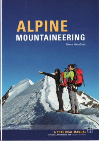 Alpine Mountaineering - Bruce Goodlad - Bruce Goodlad