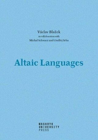 Altaic Languages - Michal Schwarz,Václav Blažek,Ondřej Srba