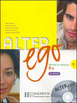 Alter Ego 1 - Livre de l'eleve (A1) - Sylvie Pons,Annie Berthet,Beatrix Sampsonis