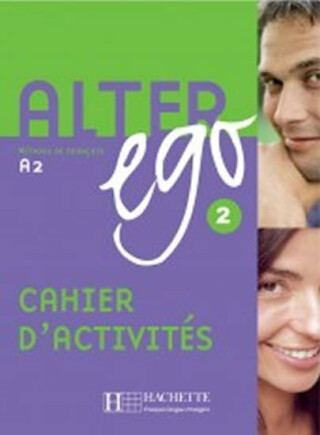 Alter Ego 2 A2 Cahier d´activités - kolektiv autorů
