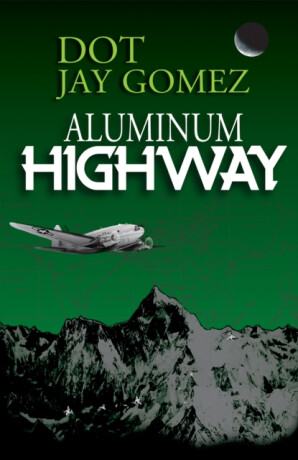 Aluminum Highway - Dot Jay Gomez