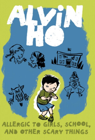 Alvin Ho: Allergic to Girls, School, and Other Scary Things - Lenore Look
