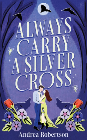 Always Carry a Silver Cross - Andrea Robertson