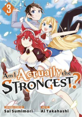 Am I Actually the Strongest? 3 (Manga) - Ai Takahashi
