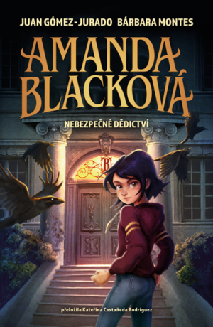 Amanda Blacková: Nebezpečné dědictví - Juan Gómez-Jurado,Bárbara Montes