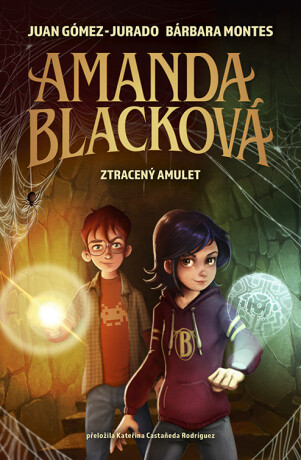 Amanda Blacková: Ztracený amulet - Juan Gómez-Jurado, Bárbara Montes