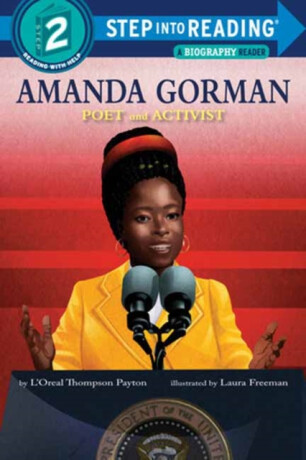 Amanda Gorman: Poet and Activist - Laura Freeman,L'Oreal Thompson Payton