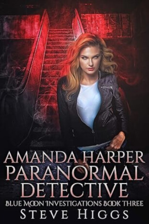 Amanda Harper Paranormal Detective - Steve Higgs