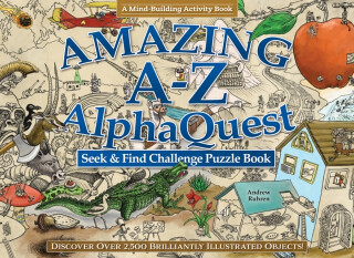 Amazing Aâ€“Z AlphaQuest Seek & Find Challenge Puzzle Book - Andrew Ruhren