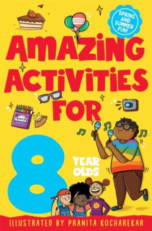 Amazing Activities for 8 Year Olds - Macmillan Children's Books