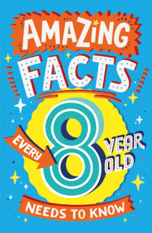 Amazing Facts Every 8 Year Old Needs to Know - Brereton Catherine