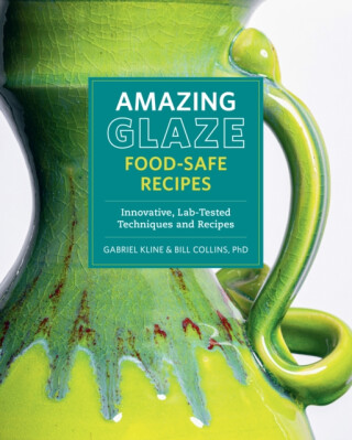 Amazing Glaze Food-Safe Recipes - Gabriel Kline,Bill Collins