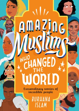 Amazing Muslims Who Changed the World - Islam Burhana