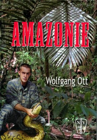 Amazonie - Ott Wolfgang