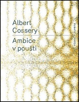Ambice v poušti - Albert Cossery