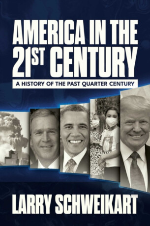 America in the 21st Century - Larry Schweikart