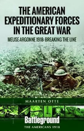 American Expeditionary Forces in the Great War - Maarten Otte